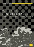   Justifier l'injustifiable