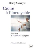   Croire à l'incroyable