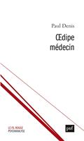   Oedipe médecin