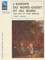   L'Europe du Nord-Ouest et du Nord aux XVIIe et XVIIIe si&egrave;cles