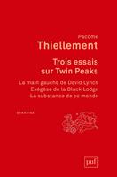   Trois essais sur Twin Peaks