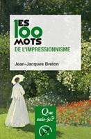   Les 100 mots de l'impressionnisme