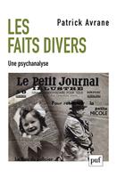   Les faits divers. Une psychanalyse