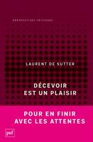   Décevoir est un plaisir