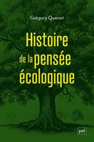   Histoire de la pens&eacute;e &eacute;cologique