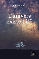   L'univers existe-t-il ?