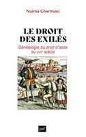   Le droit des exil&eacute;s : G&eacute;n&eacute;alogie du droit d&rsquo;asile au XVIIe si&egrave;cle