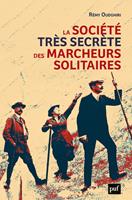   La société très secrète des marcheurs solitaires