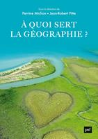   À quoi sert la géographie ?