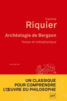   Archéologie de Bergson