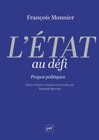  L'&Eacute;tat au d&eacute;fi : Propos politiques