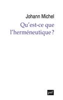   Qu&rsquo;est-ce que l&rsquo;herm&eacute;neutique&nbsp;?