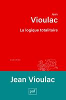   La logique totalitaire : Essai sur la crise de l'Occident