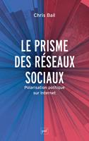 Le prisme des réseaux sociaux : La polarisation politique sur Internet
