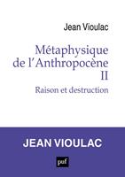   Raison et destruction