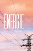   &Eacute;nergie : Une enqu&ecirc;te de la revue La Pens&eacute;e &eacute;cologique