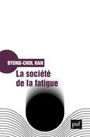   La soci&eacute;t&eacute; de la fatigue