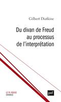   Du divan de Freud au processus de l’interprétation