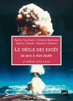   Le si&egrave;cle des exc&egrave;s (De 1870 &agrave; nos jours)