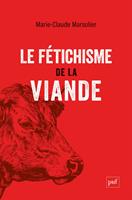   Le fétichisme de la viande