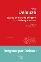   Textes choisis de Bergson suivi de Le bergsonisme