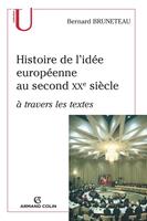   Histoire de l'idée européenne au second XXe siècle à travers les textes