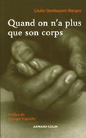   Quand on n'a plus que son corps