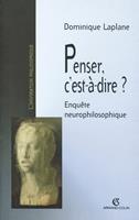   Penser, c'est-à-dire ?
