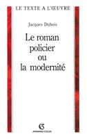   Le roman policier ou la modernité