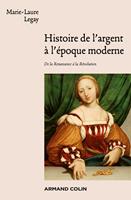   Histoire de l'argent &agrave; l'&eacute;poque moderne