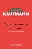   Casseroles, Amour et Crises - 2e &eacute;dition
