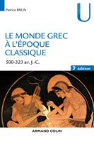   Le monde grec à l'époque classique - 3e éd.