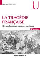  La tragédie française - 2e éd.
