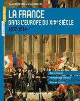  La France dans l'Europe du XIXe si&egrave;cle