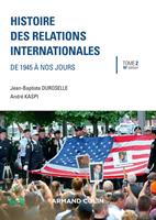   Histoire des relations internationales - 16e &eacute;d.