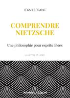   Comprendre Nietzsche
