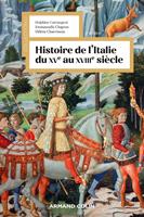   Histoire de l'Italie du XVe au XVIIIe si&egrave;cle