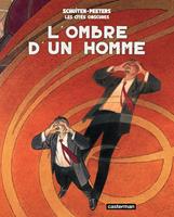   Les Cités obscures - L’ombre d’un homme