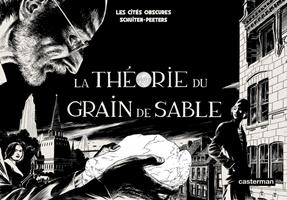   Les Cit&eacute;s obscures - La Th&eacute;orie du Grain de Sable (Tome 1/2)