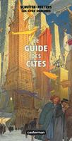   Les Cités obscures - Le guide des Cités