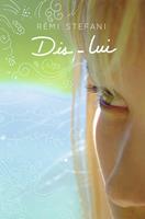   Dis-lui