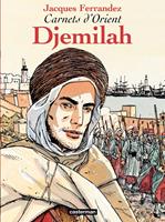 Carnets d'Orient (Tome 1) - Djemilah