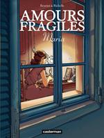   Amours fragiles (Tome 3) - Maria
