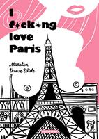   I Fucking Love Paris !