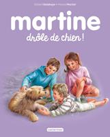   Martine. Dr&ocirc;le de chien !
