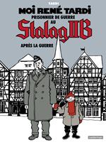   Moi René Tardi, prisonnier de guerre au Stalag IIB (Tome 3) - Après la guerre