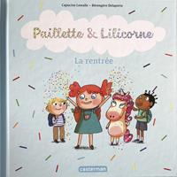   Paillette et Lilicorne (Tome 1) - La rentrée