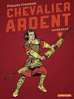   Chevalier Ardent - L'Int&eacute;grale (Tome 4)