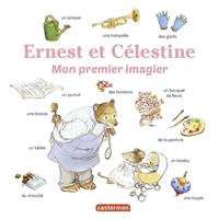 Les imagiers dErnest et Célestine - Mon premier imagier Ernest et Célestine