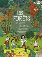 Les forêts, un monde fabuleux à découvrir